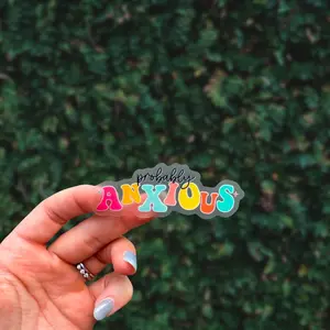 Probably Anxious Clear Sticker / Waterproof Sticker / Anxiety Sticker / Mental Health Reminder / Waterbottle Sticker