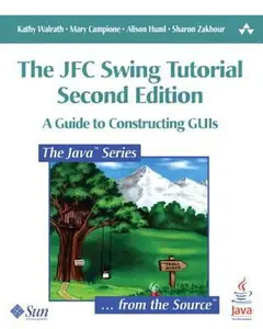 USED-The Jfc Swing Tutorial: A Guide to Constructing GUIs by Walrath, Kathy (Paperback)