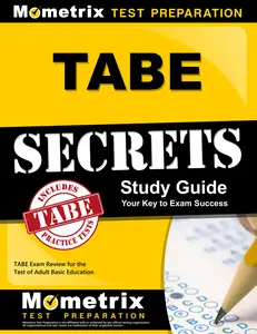 USED-Tabe Secrets Study Guide: Tabe Exam Review for the Test of Adult Basic Education by TABE Exam Secrets Test Prep Team (Paperback)