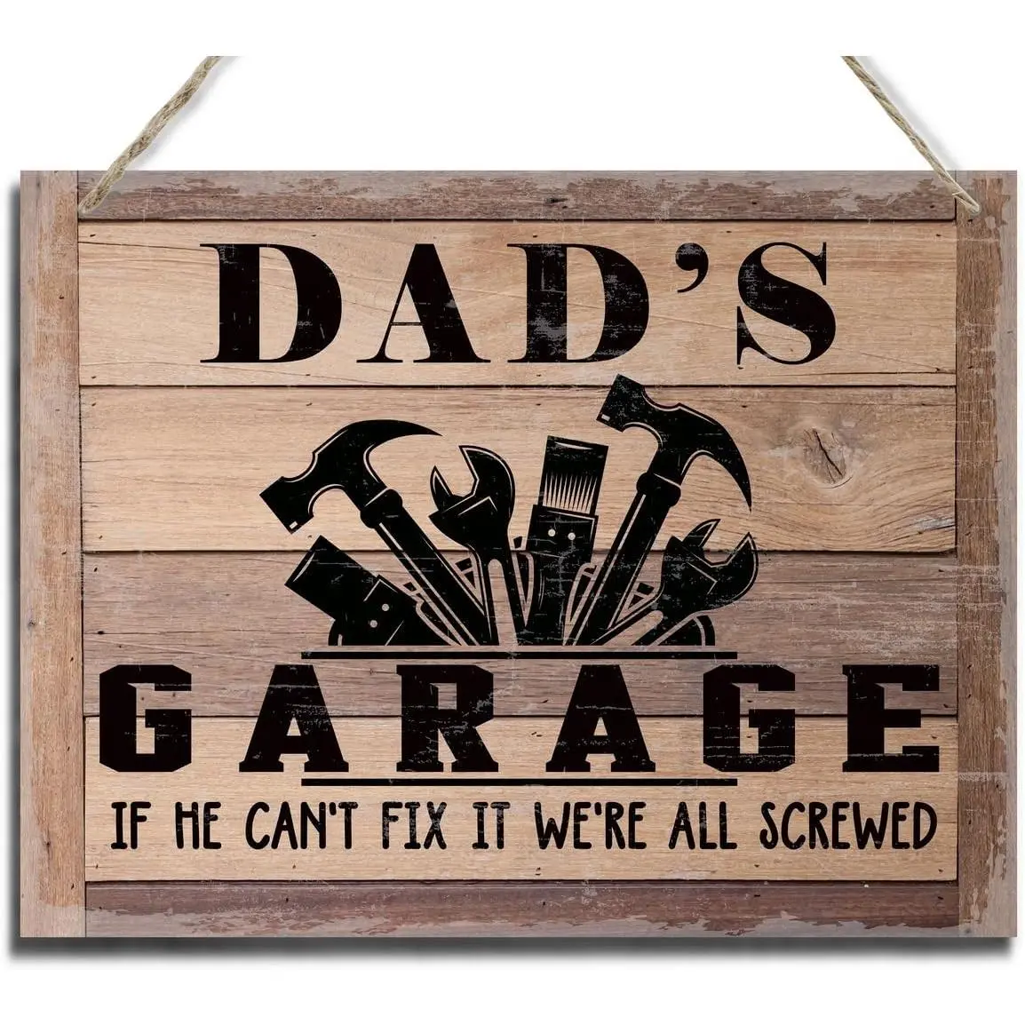 Rustic Sign, Father's Day Gift, Dad's Gift, Grandpa's Gift, Decor Hanging Wood Signs, Printed Wood Wall Art Sign, Dad's Garage, If He Can't Fix It We're All Screwed, Vintage Sign Gift for Grandpa