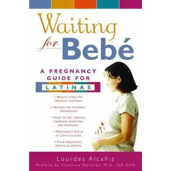 USED-Waiting for Bebe: A Pregnancy Guide for Latinas by Lourdes Alcaniz (Paperback)
