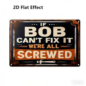 [Fun Decorative Sign] 2D Flat Decorative Sign "If BOB Can't Fix It, We're All Screwed" 2D Plane Effect, Multi-purpose for Home, Cafe, Bar, Club, Shop, Restaurant, Farm, Garden