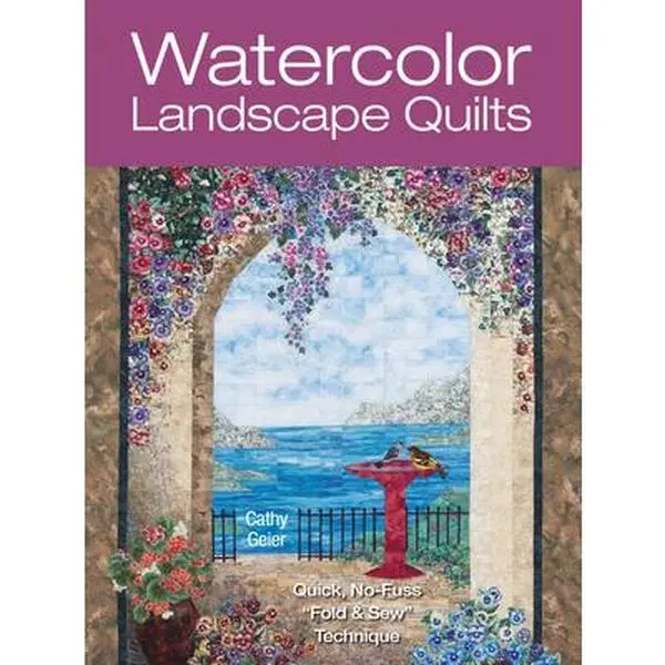 Used Watercolour Landscape Quilts Book - Quick No-Fuss Fold & Sew Technique by Cathy Geier, Paperback English Edition - For Fabric Projects, Borders, Teachers