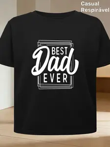 Best Dad Ever for Father’s Day,Cute T-Shirt Breathable Quick-Dry T-Shirt Casual Wear Loose Fit Quick-Dry T-Shirt Solid Color Printed T-Shirt Comfortable T-Shirt