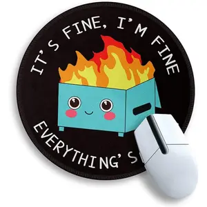 Dumpster on Fire Round Mouse Pad 8.6 x 8.6 Inch, Cute Funny Mousepad for Laptop Gaming, Stitched Edge Non-Slip Rubber Base, Home Office Decor Desk Accessories, It's Fine I'm Fine Everything is Fine