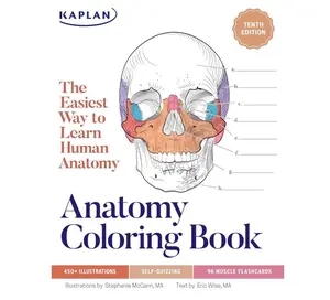 Anatomy Coloring Book with 450+ Realistic Medical Illustrations with Quizzes for Each (Kaplan Test Prep) Tenth Edition