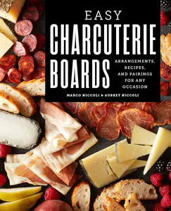 USED-Easy Charcuterie Boards: Arrangements, Recipes, and Pairings for Any Occasion by Niccoli, Marco (Paperback)