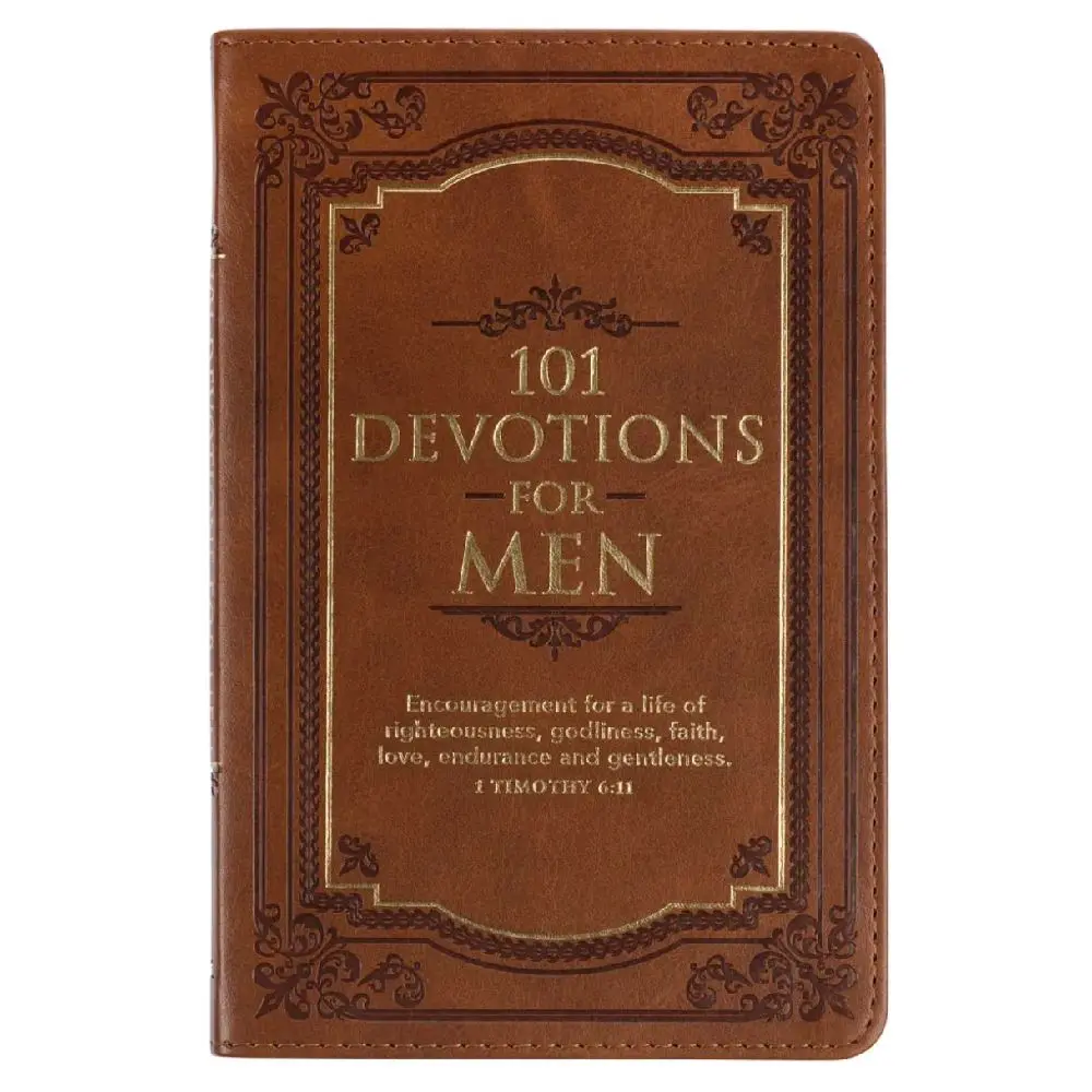 101 Devotions for Men - True Daily Spiritual Reflections for Personal Growth & Mindful Living