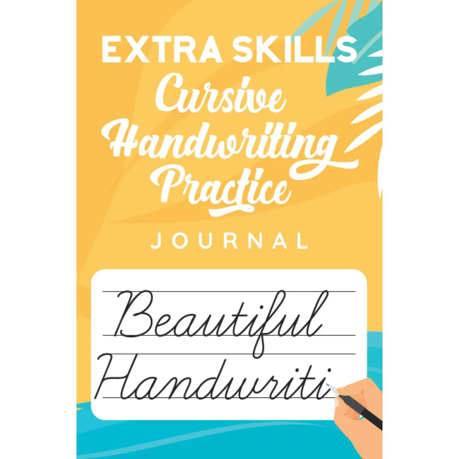 Extra Skills Cursive Handwriting Practice Journal: Blank and Lined cursivewriting notebook for kids, teens and adults: great tool for school ... learningto perfect handwriting skills