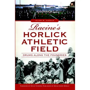 Racine's Horlick Athletic Field: