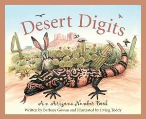 USED Book - Desert Digits: An Arizona Number Book by Gowan, Barbara (Hardcover) - english