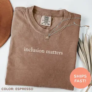 Comfort Colors Inclusion Matters Shirt, Neurodiversity Shirt, Autism Awareness Shirt, Special Education Teacher Shirt, Autism Mom Shirt