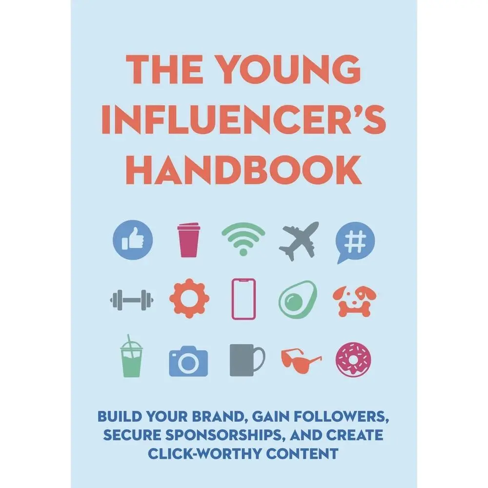 USED Book - The Young Influencer's Handbook: Build Your Brand, Gain Followers, Secure Sponsorships, and Create Click-Worthy Content by Editors of Cider Mill Press (Hardcover) - english