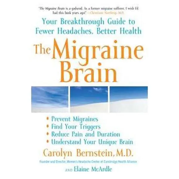 MIGRAINE BRAIN: YOUR BREAKTHROUGH GUIDE TO FEWER HEADACHES, BETTER HEALTH [Tradepaper]
