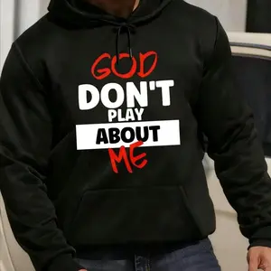 God Don’t Play About Me Graphic Hoodie for Men – Letter Print Long Sleeve Pullover Sweatshirt with Pocket, Fall Winter Streetwear Hoodie, Casual Party & Outdoor Mens Hoodie, Gift for Men