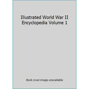 USED-Illustrated World War II Encyclopedia Volume 1 by Eddy Bauer (Hardcover)