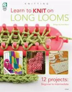USED-Learn to Knit on Long Looms by Bipes, Anne (Paperback)