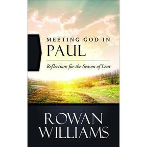 USED-Meeting God in Paul: Reflections for the Season of Lent by Williams, Rowan (Paperback)