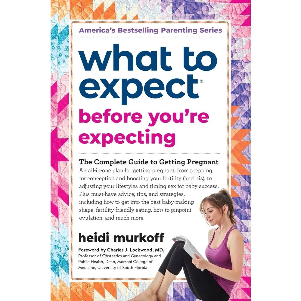 USED Book - What to Expect Before You're Expecting: The Complete Guide to Getting Pregnant by Murkoff, Heidi (Paperback) - english