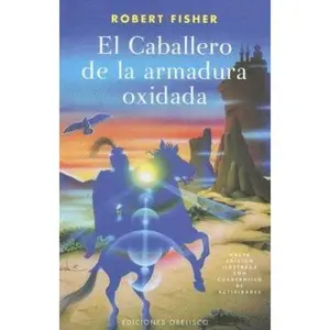 USED-Caballero de la Armadura Oxidada, El (Ilustrado) -V2* by Fisher, Robert (Paperback)