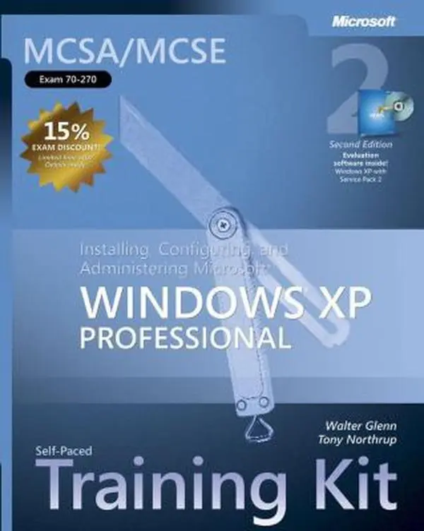 USED-MCSA/MCSE Self-Paced Training Kit (Exam 70-270): Installing, Configuring, and Administering Microsoft® Windows® XP Professional, Second Edition by Walter Glenn (Paperback)