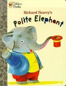 USED-Polite Elephant (The Little Golden Treasures Series) by Richard Scarry (Unknown)