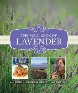 USED-The Maui Book of Lavender by Alii Chang (Hardcover)