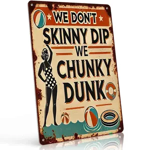 We Don't Skinny Dip We Chunky Dunk 12x8 Inch Aluminum Metal Sign - Funny Pool/Beach Wall Decor for Backyard, Pool House, Patio - Retro Vintage Tin Sign Gift for Pool Lovers & Summer Enthusiasts