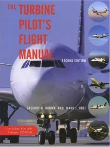USED-The Turbine Pilot's Flight Manual: Includes Aircraft Systems CD-ROM by Gregory N. Brown (Paperback)