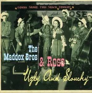 The Maddox Brothers & Rose - Gonna Shake This Shack Tonight: Ugly & Slouchy  [COMPACT DISC - CD]