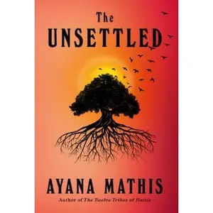 USED-The Unsettled: A Novel by Ayana Mathis (Paperback)
