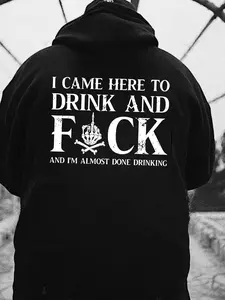 Came here to drink and fck with bold skull Hoodie & T Shirt
