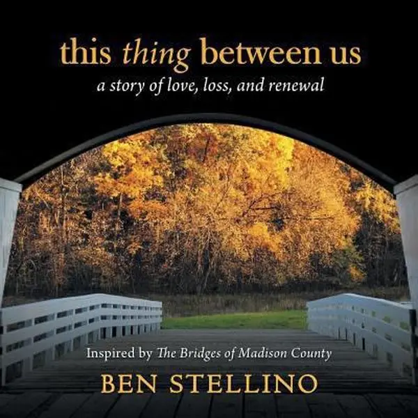 USED Book - this thing between us: a story of love, loss, and renewal by Stellino, Ben (Paperback) - english