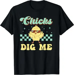 Chicks Dig Me Easter   Men Funny Happy Easter T-Shirt