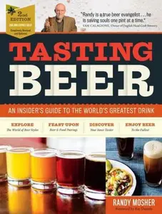 USED-Tasting Beer, 2nd Edition: An Insider's Guide to the World's Greatest Drink by Mosher, Randy (Paperback)