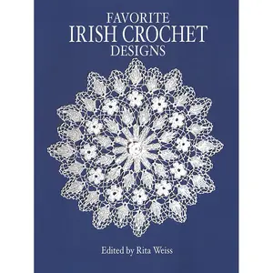 Favorite Irish Crochet Designs (Dover Crafts: Crochet) Paperback – January 1, 1985