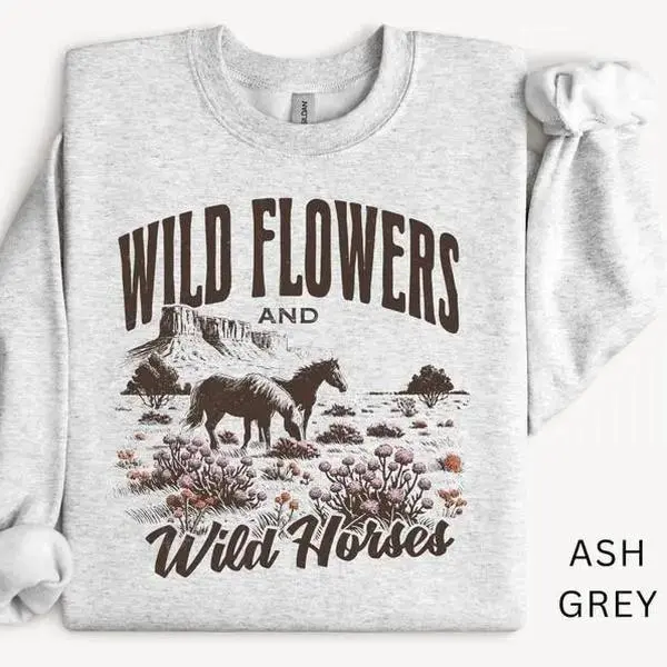 Wild Flowers and Wild Horses Sweatshirt, Western Desert Graphic Crewneck for Women, Vintage Cowgirl Boho Shirt, Country Horse Lover Gift