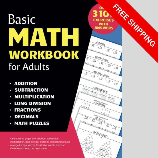 Basic Math Workbook for Adults: Activity book with over 3100 tasks of addition, subtraction, multiplication, long division, fractions and decimals to ... basic skills and keep the mind active. Paperback.