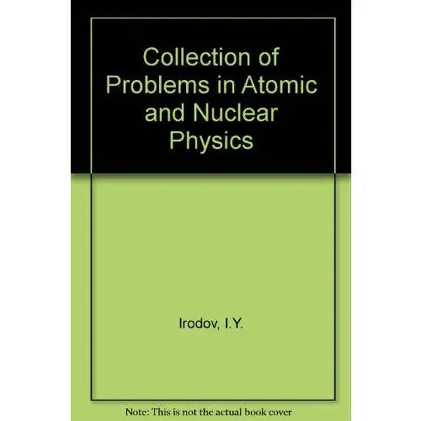 USED-Collection of Problems in Atomic and Nuclear Physics by I. Ye. Irodov (Hardcover)