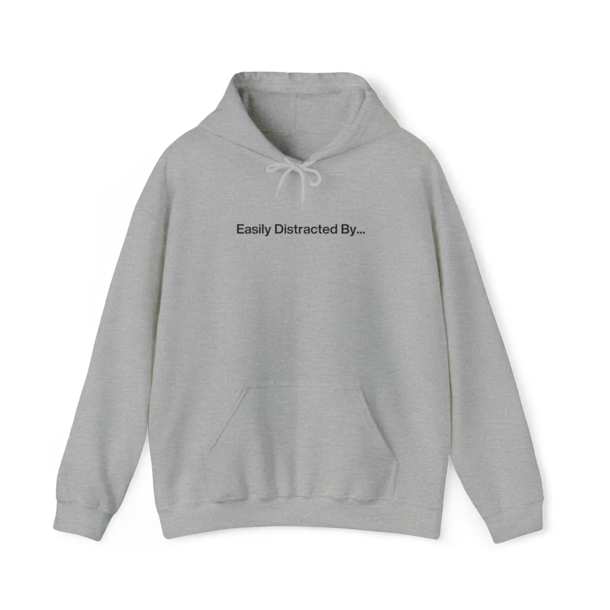 Funny Sarcastic Hoodie, Unisex, 'Easily Distracted By...', ADHD Awareness, Ideal Gift for him or her | Comfy casual | Holiday gift