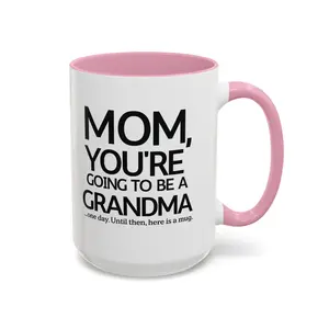 Mom, You’re Going To Be A Grandma Mug | 15oz