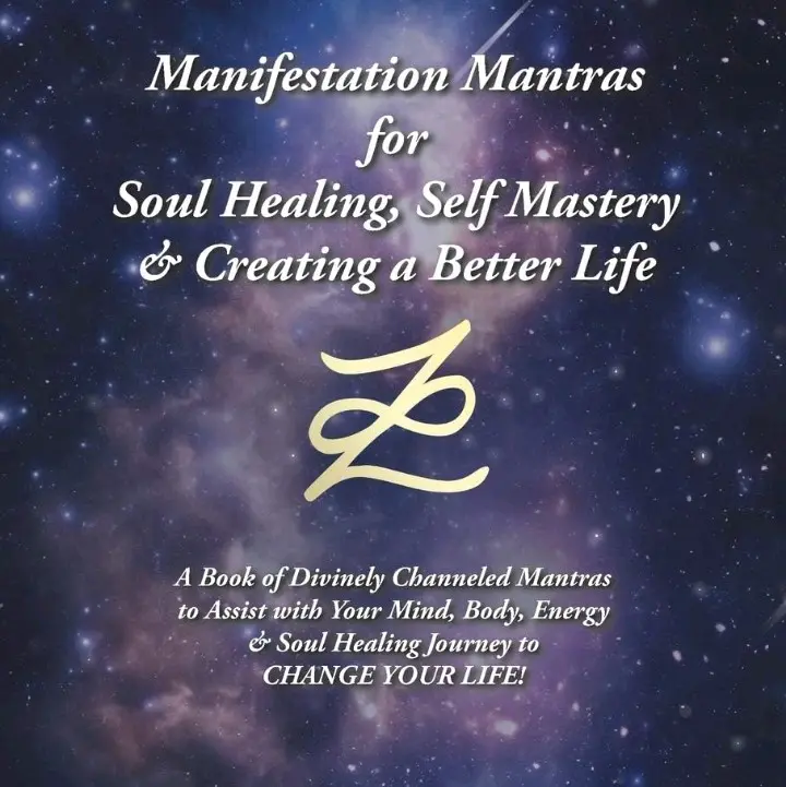 Manifestation Mantras for Soul Healing, Self Mastery & Creating a Better Life