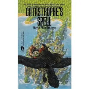 USED-Catastrophe's Spell (Dance of the Gods, Bk. 1) by Mayer Alan Brenner (Unknown)