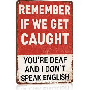 Humorous "Remember If We Get Caught" Custom Metal Sign, 12"x8" Durable Wall Decor Plaque, Home Decor for Men, Man Cave Bedroom Bar Gift