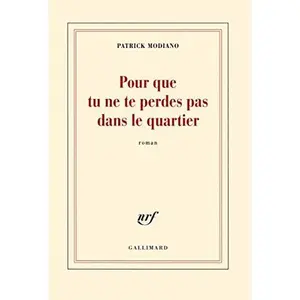 USED-Pour Que Tu Ne Te Perdes Pas Dans Le Quartier [ Prix Nobel 2014 ] (French Edition) by Patrick Modiano (Paperback)
