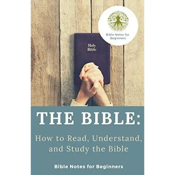 USED Book - The Bible: How To Read, Understand, and Study the Bible by Bible Notes for Beginners (Paperback) - english