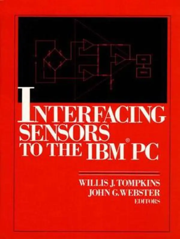 Used Interfacing Sensors to the IBM-PC Tutorial Book by Willis J. Tompkins (Hardcover)