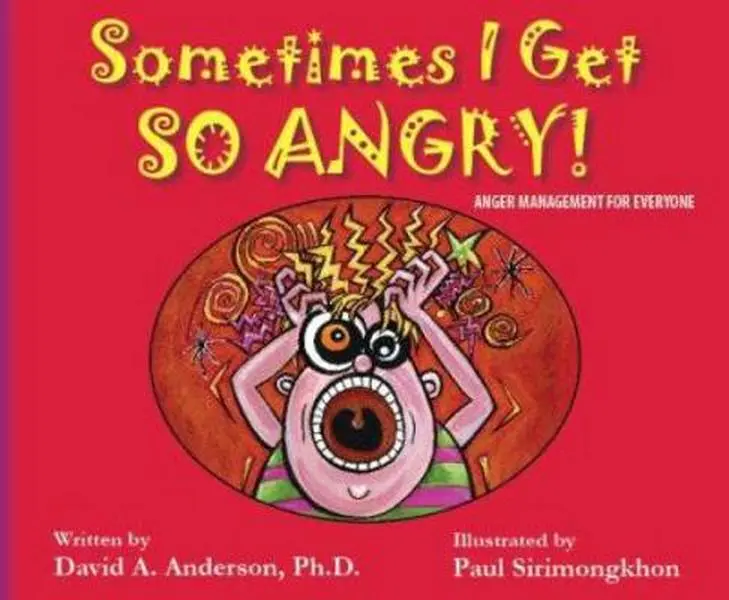 USED-Sometimes I Get So Angry! Anger Management for Everyone by David A. Anderson (Hardcover)