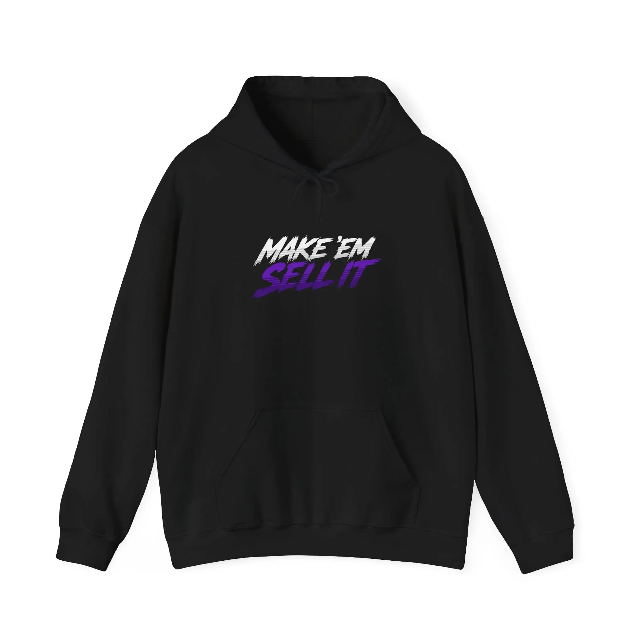 Make 'Em Sell It Hoodie