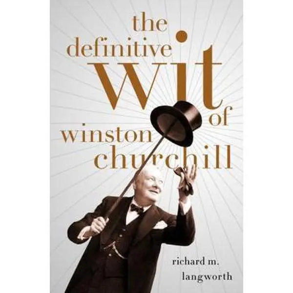 USED Book - The Definitive Wit of Winston Churchill (Hardcover) - english